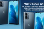 Moto Edge G47 Launched – 5G Smartphone with 108MP Camera, Snapdragon Power & 5000mAh Battery