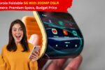 Motorola Foldable 5G With 300MP DSLR Camera: Premium Specs, Budget Price